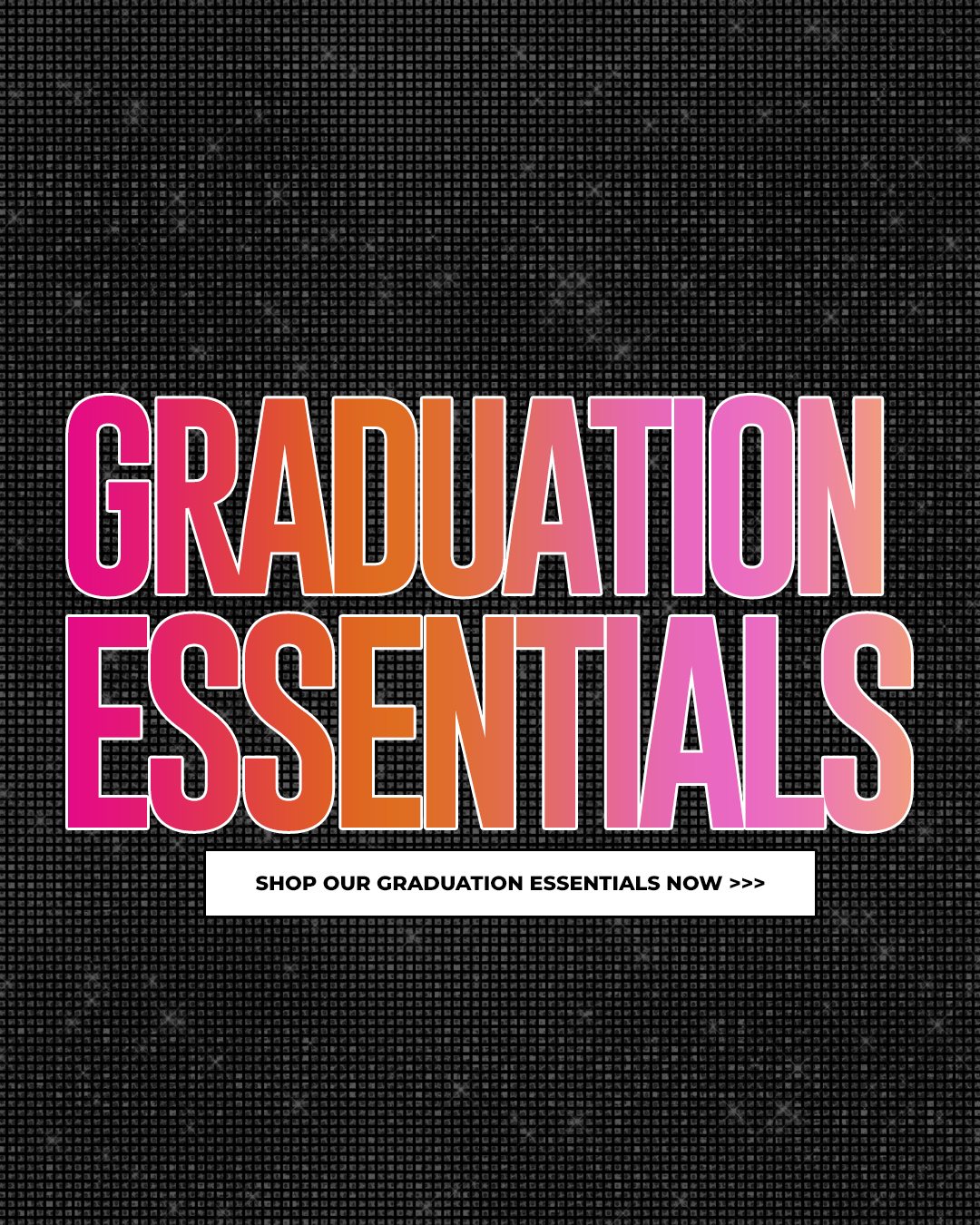 Graduation Essentials